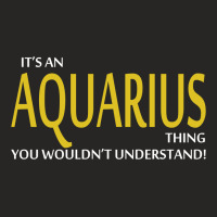 It's An Aquarius Thing, You Wouldn't Understand! Ladies Fitted T-shirt | Artistshot