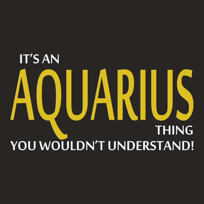 It's An Aquarius Thing, You Wouldn't Understand! Ladies Fitted T-Shirt by tshiart | Artistshot