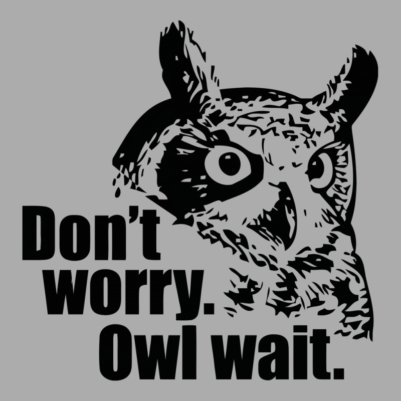 Don't Worry Owl Wait Funny Men's T-shirt Pajama Set by Erryshop | Artistshot