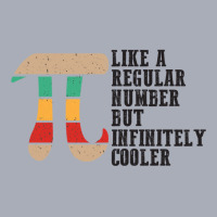 Like A Regular Number But Infinitely Cooler Funny Great Idea For Gift Tank Dress | Artistshot