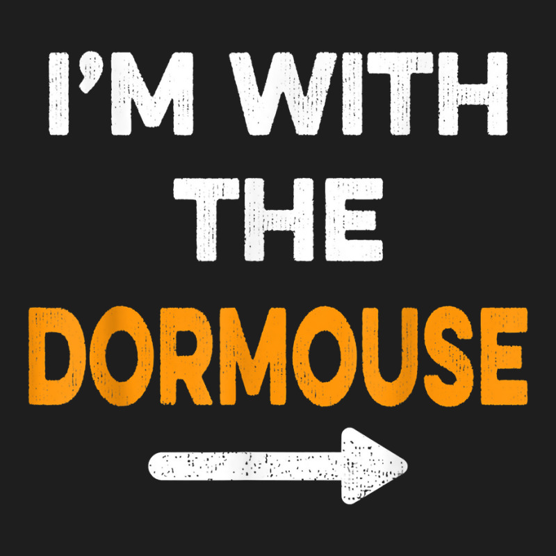 I'm With The Dormouse Easy Cheap Matching Halloween Costume T Shirt Classic T-shirt by cm-arts | Artistshot