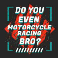 Do You Even Motorcycle Racing Bro Funny Sports Humor Games T Shirt Ladies Fitted T-shirt | Artistshot