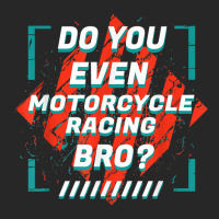 Do You Even Motorcycle Racing Bro Funny Sports Humor Games T Shirt Women's Pajamas Set | Artistshot