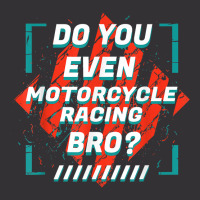 Do You Even Motorcycle Racing Bro Funny Sports Humor Games T Shirt Vintage Short | Artistshot