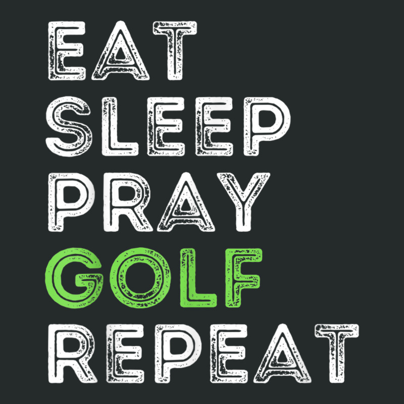 Funny Golf Preacher Pastor Eat Sleep Pray Golf Repeat Women's Triblend Scoop T-shirt by Sombre | Artistshot