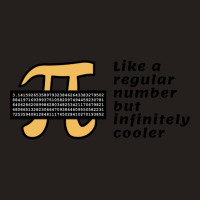 Pi Like A Regular Number But Infinitely Cooler Tank Top | Artistshot