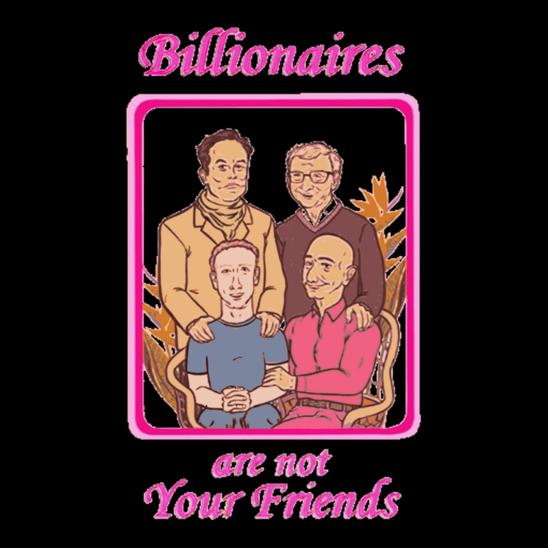 Billionaires Are Not Your Friends Long Sleeve Shirts by cm-arts | Artistshot