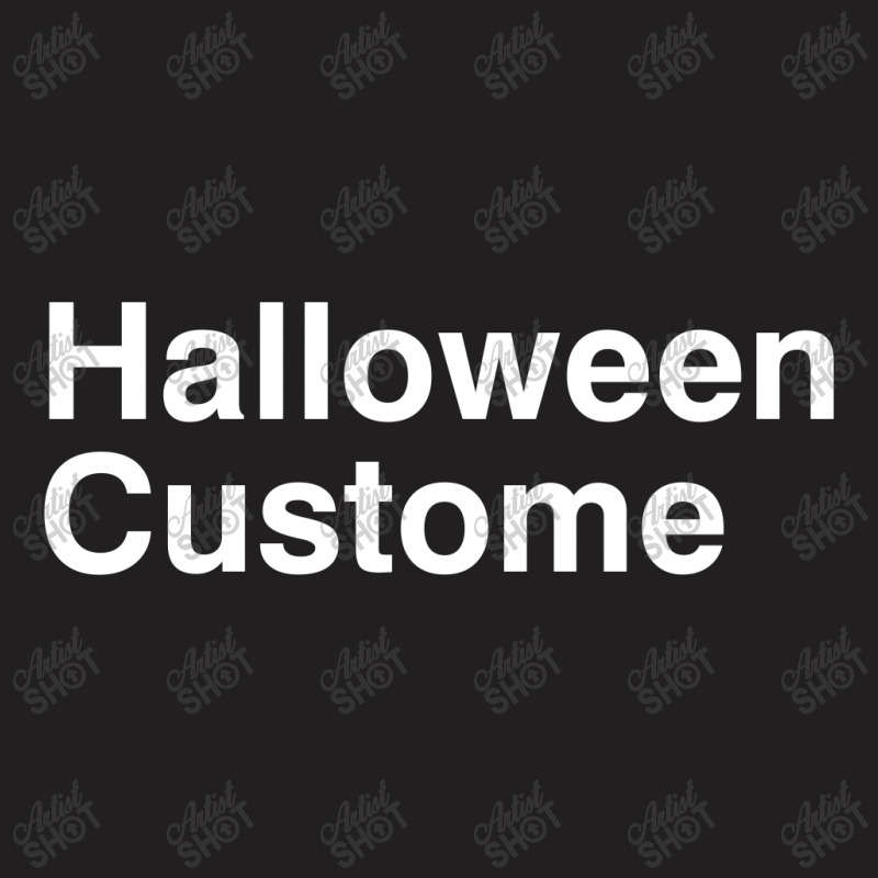 Halloween Custome T-shirt | Artistshot