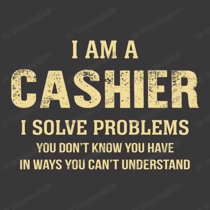 I Am Acashier I Solve Problems You Don't Know You Have In Ways You Can Ladies Curvy T-Shirt by thanchashop | Artistshot