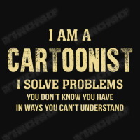 I Am Acartoonist I Solve Problems You Don't Know You Have In Ways You Crop Top | Artistshot