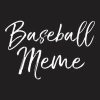 Baseball Meme Shirt Fun Cute Baseball Grandma T-shirt | Artistshot