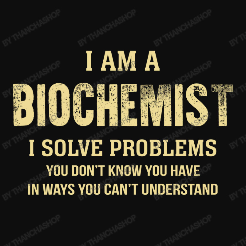 I Am Abiochemist I Solve Problems You Don't Know You Have In Ways You Crop Top by thanchashop | Artistshot