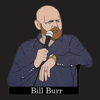 Bill Burr T-shirt | Artistshot