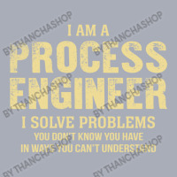 I Am Aprocess Engineer I Solve Problems You Don't Know You Have In Way Tank Dress | Artistshot