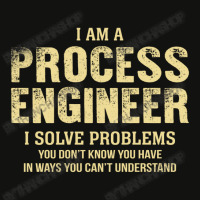 I Am Aprocess Engineer I Solve Problems You Don't Know You Have In Way Scorecard Crop Tee | Artistshot