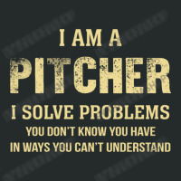 I Am Apitcher I Solve Problems You Don't Know You Have In Ways You Can Women's Triblend Scoop T-shirt | Artistshot