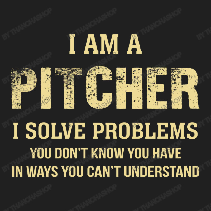 I Am Apitcher I Solve Problems You Don't Know You Have In Ways You Can Ladies Polo Shirt by thanchashop | Artistshot