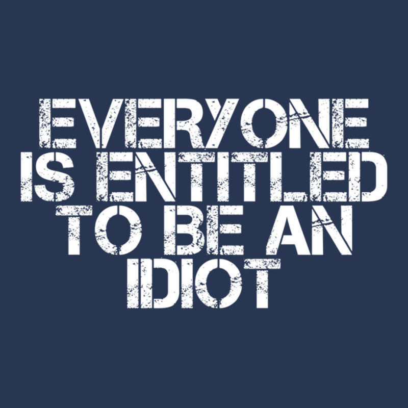 Everyone Is Entitled To Be An Idiot Men Denim Jacket by JULIUSGERADEAU | Artistshot