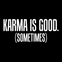 Karma Is Good Sometimes Zen Philosophy V-neck Tee | Artistshot