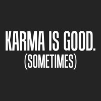 Karma Is Good Sometimes Zen Philosophy 3/4 Sleeve Shirt | Artistshot