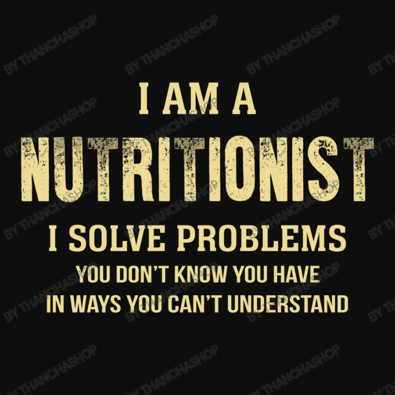 I Am Anutritionist I Solve Problems You Don't Know You Have In Ways Yo Crop Top by thanchashop | Artistshot