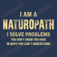 I Am Anaturopath I Solve Problems You Don't Know You Have In Ways You Men Denim Jacket | Artistshot