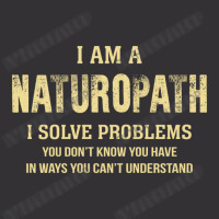 I Am Anaturopath I Solve Problems You Don't Know You Have In Ways You Vintage Hoodie | Artistshot