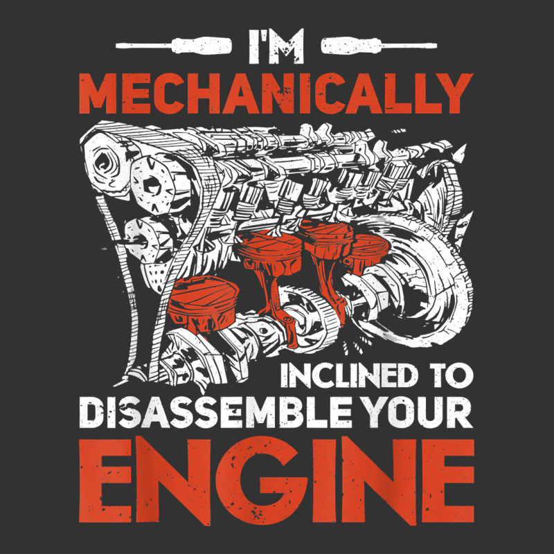 I'm Mechanically Inclined To Disassemble Your Engine T Shirt Baby Bodysuit by leiseyxlmorit | Artistshot