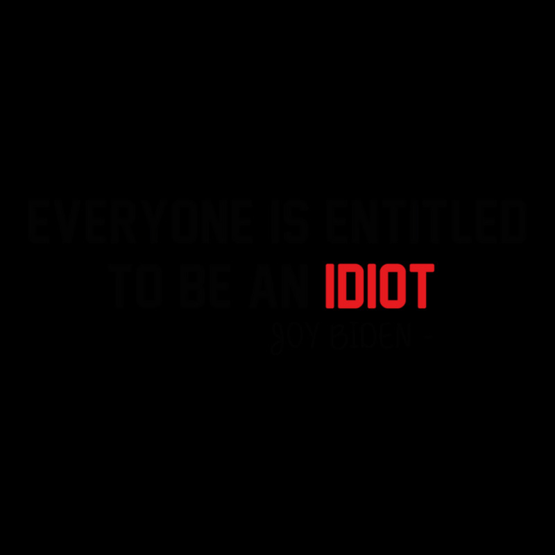 Everyone Is Entitled To Be An Idiot Adjustable Cap by JULIUSGERADEAU | Artistshot