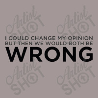 Change My Opinion Vintage Hoodie | Artistshot