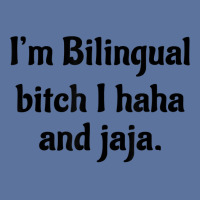 I'm Bilingual Bitch I Haha And Jaja T Shirt Lightweight Hoodie | Artistshot