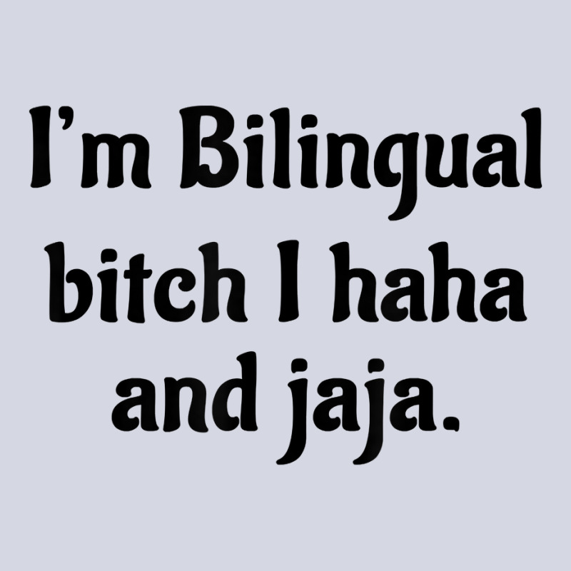 I'm Bilingual Bitch I Haha And Jaja T Shirt Fleece Short by cm-arts | Artistshot