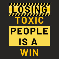 Losing Toxic People Is A Win Ladies Fitted T-shirt | Artistshot