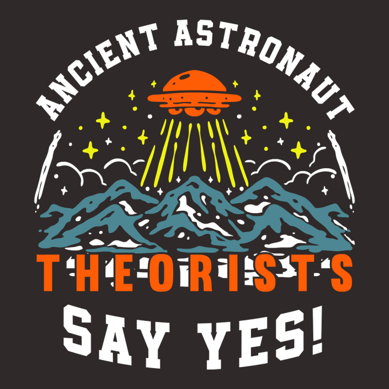 Ancient Astronaut Theorists Say Yes Ufo Alien Lover Pullover Racerback Tank | Artistshot