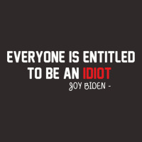 Everyone Is Entitled To Be An Idiot (2) Racerback Tank | Artistshot