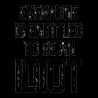 Everyone Is Entitled To Be An Idiot (3) Adjustable Cap | Artistshot