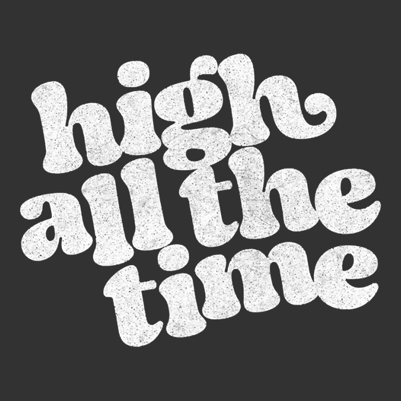 High All The Time - Retro Style Typography Design Baby Bodysuit by Kanmopsuk45 | Artistshot