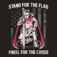 Stand For The Flag Kneel For The Cross Crusader Knights T Shirt Tank Top | Artistshot