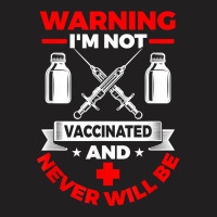 Im Not Vaccinated Medical Vaccine T-shirt | Artistshot