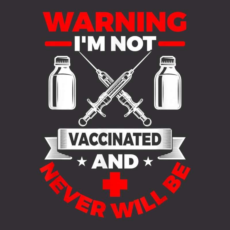 Im Not Vaccinated Medical Vaccine Vintage Hoodie by OliviaStoica | Artistshot