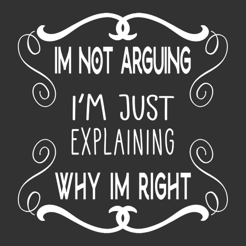 I'm Not Arguing I'm Just Explaining Why I'm Right Baby Bodysuit by atereabag | Artistshot