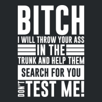 Bitch I Will Throw Your Ass In The Trunk And Help Pullover Hoodie Crewneck Sweatshirt | Artistshot