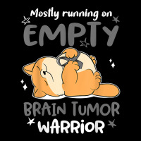 Mostly Running On Empty Brain Tumor Warrior T Shirt Zipper Hoodie | Artistshot