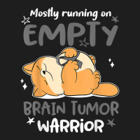 Mostly Running On Empty Brain Tumor Warrior T Shirt Classic T-shirt | Artistshot