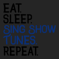 Eat Sleep Sing Show Tunes Repeat 1 Unisex Hoodie | Artistshot