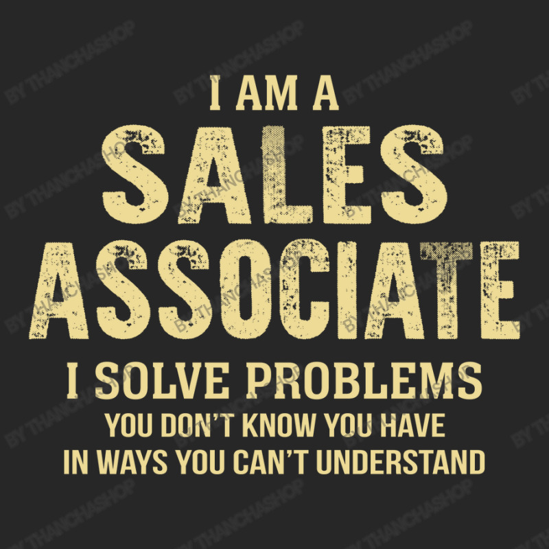 I Am Asales Associate I Solve Problems You Don't Know You Have In Ways Women's Pajamas Set by thanchashop | Artistshot