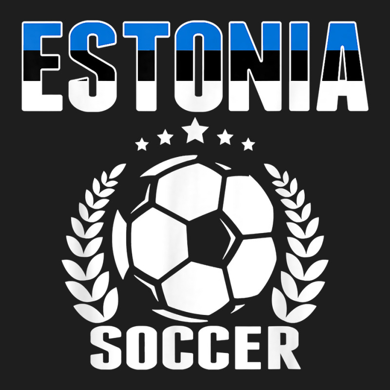 Estonia Soccer Fans Jersey Proud Estonian Football Supporter T Shirt Classic T-shirt | Artistshot