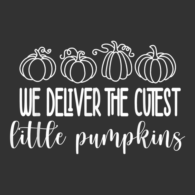 Labor Delivery Nurse We Deliver The Cutest Little Pumpkins T Shirt Baby Bodysuit by cm-arts | Artistshot