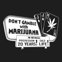 Gamble With Marijuana Classic T-shirt | Artistshot