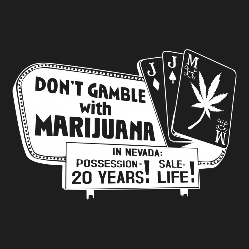 Gamble With Marijuana Classic T-shirt | Artistshot